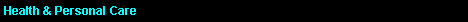 Tekstvak: Health & Personal Care